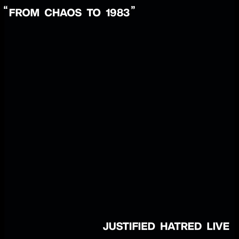 Justified Hatred - From chaos to 1983, LP schwarz lim. 300