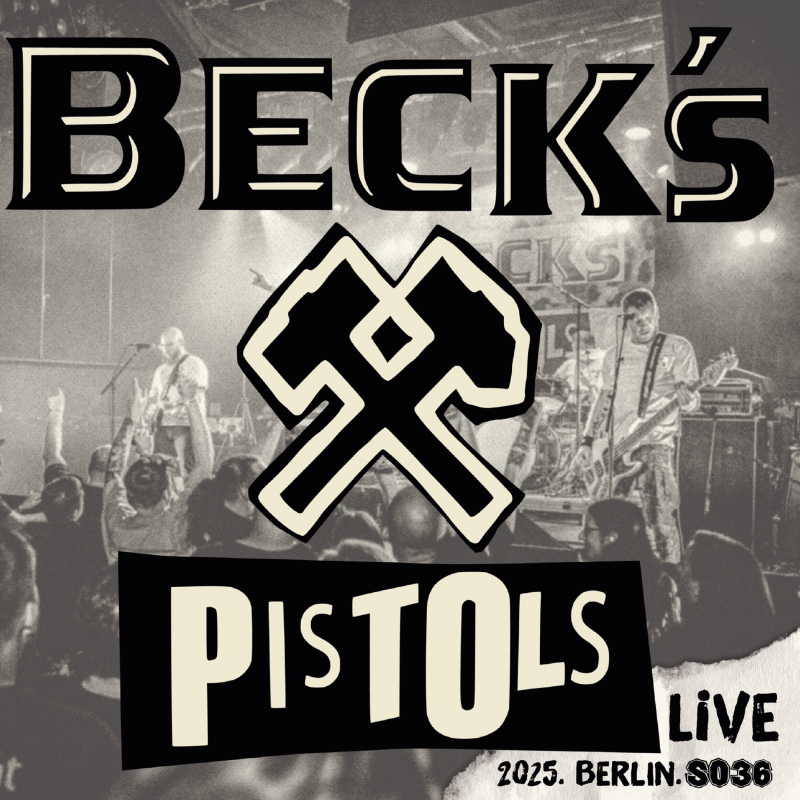 Beck´s Pistols - Live 2025 Berlin SO36, Do10" lim. 500 versch. Farben