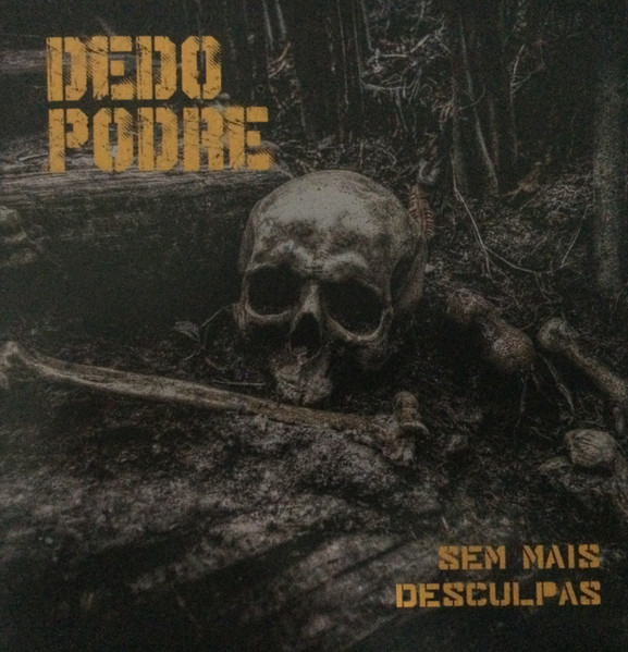 Dedo Podre - Sem Mais Desculpas, CD