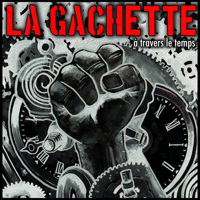 La Gachette – A Travers Le Temps, CD
