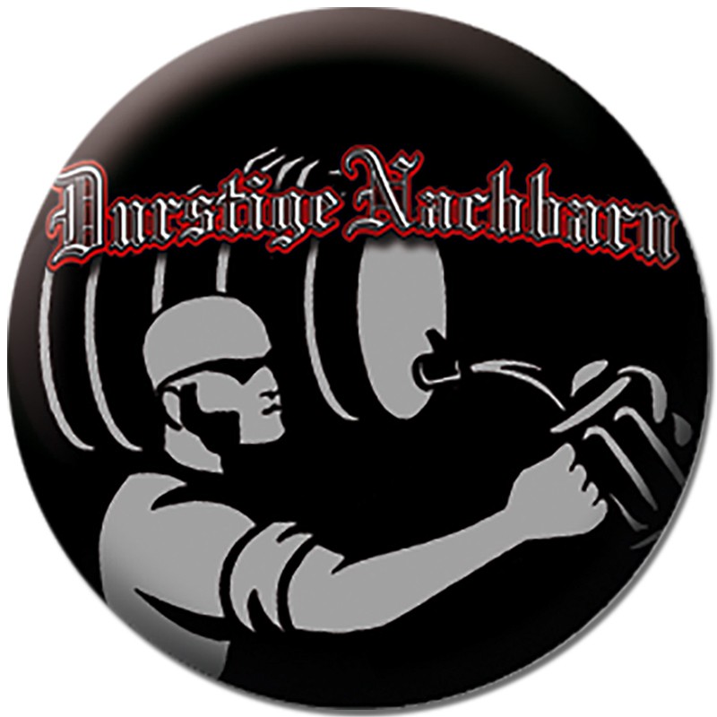 Durstige Nachbarn - Uns're Lieder, Button   B133