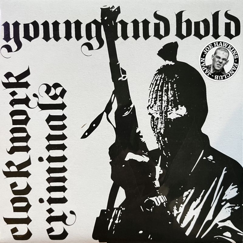 Clockwork Criminals - Young and Bold, 7" lim. 250 schwarz