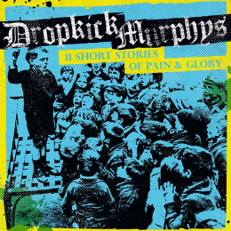 Dropkick Murphys -  11 Short Stories of Pain & Glory, CD DigiPack