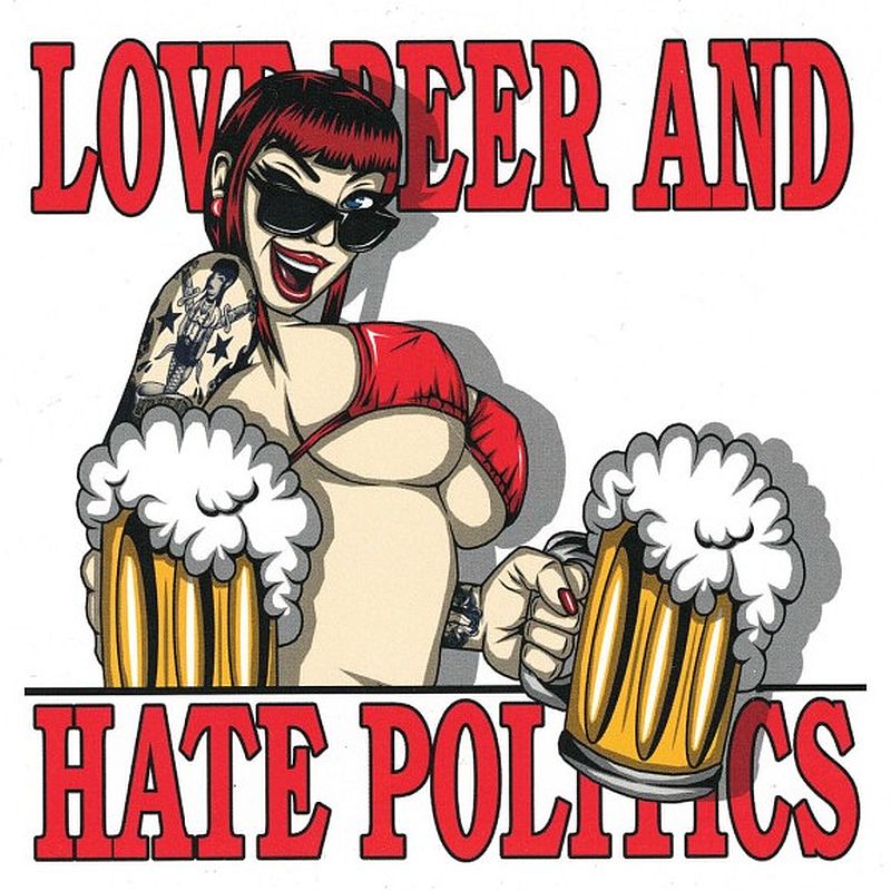 Love, Beer and hate Politics, Aufkleber