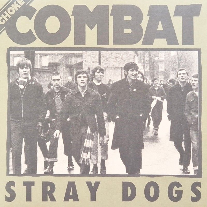 Choke Combat - Stray Dogs, 7" lim. 330 versch. Farben RP