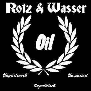 Rotz & Wasser - Oi! Unparteiisch, Unpolitisch, Unzenziert, CD Rotz & Wasser - Oi! Unparteiisch, Unpolitisch, Unzenziert, CD