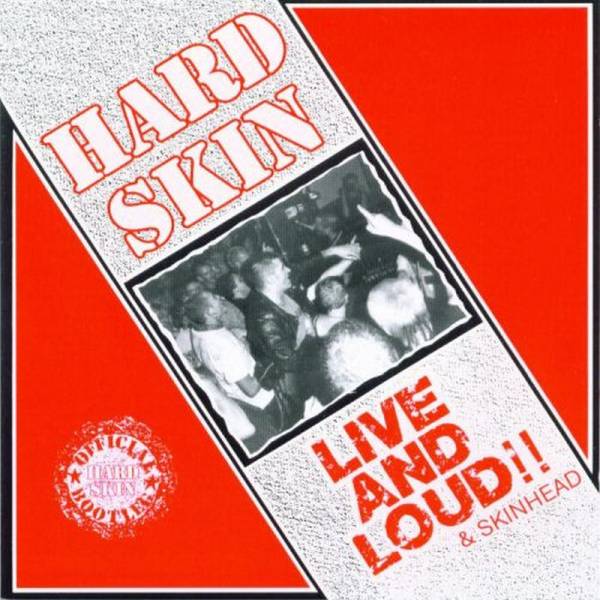 Hard Skin - Live And Loud!! & Skinhead, CD