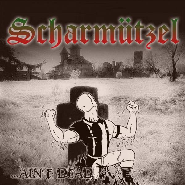 Scharmützel - ...ain't dead, Cd