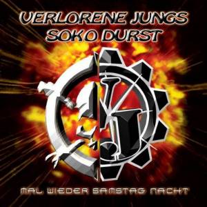 Verlorene Jungs / Soko Durst - Mal wieder Samstag Nacht, CD Verlorene Jungs / Soko Durst - Mal wieder Samstag Nacht, CD