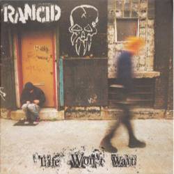 Rancid - Life Won't Wait, CD Digipack