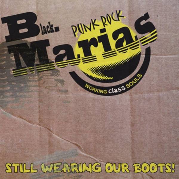 Black Marias - Still Wearing Our Boots!, CD DigiPack