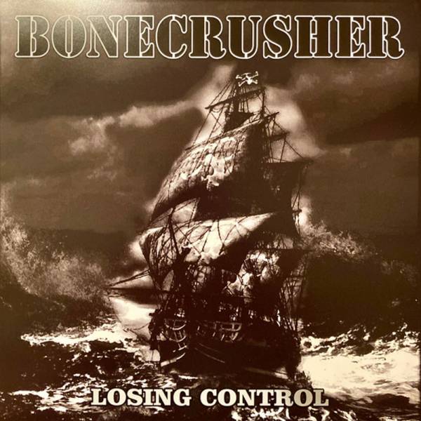Bonecrusher - Losing Control, 7" lim. 500, verschiedene Farben