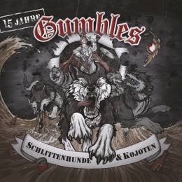Gumbles - Schlittenhunde und Kojoten, CD Digipack Gumbles - Schlittenhunde und Kojoten, CD Digipack