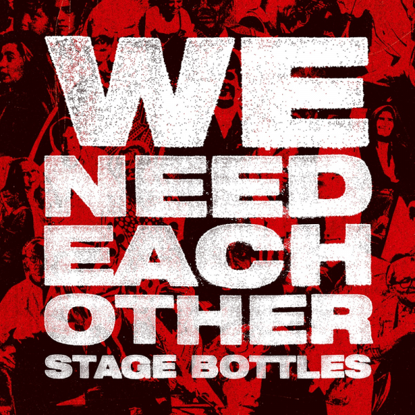 Stage Bottles - We Need Each Other, CD DigiPack