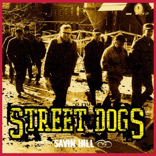 Street Dogs - Savin Hill, LP schwarz Gatefold, lim. 500, US Import