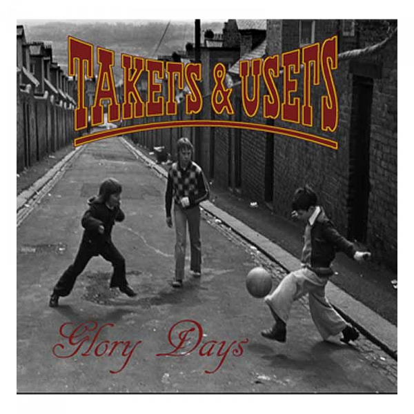 Takers & Users - Glory Days, 7'' schwarz