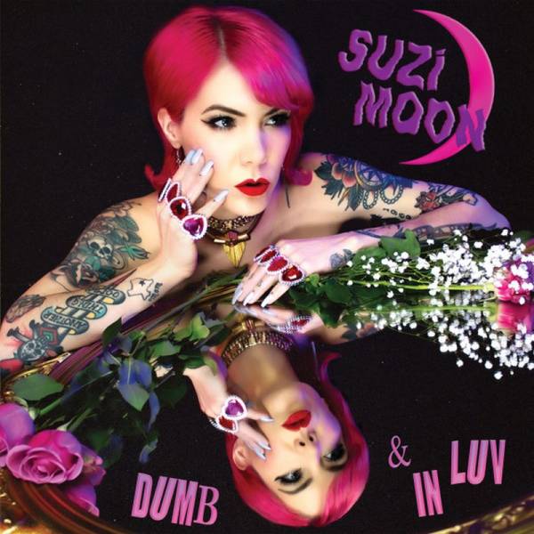 Suzi Moon - Dumb & In Luv, LP versch. Farben