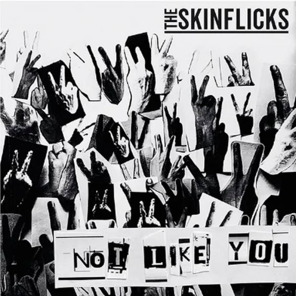 Skinflicks, The - Not like you, 7" lim. 500 weiß