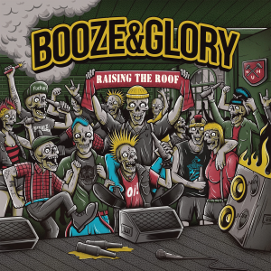 Booze & Glory - Raising the Roof, LP versch. Farben Booze & Glory - Raising the Roof, LP versch. Farben