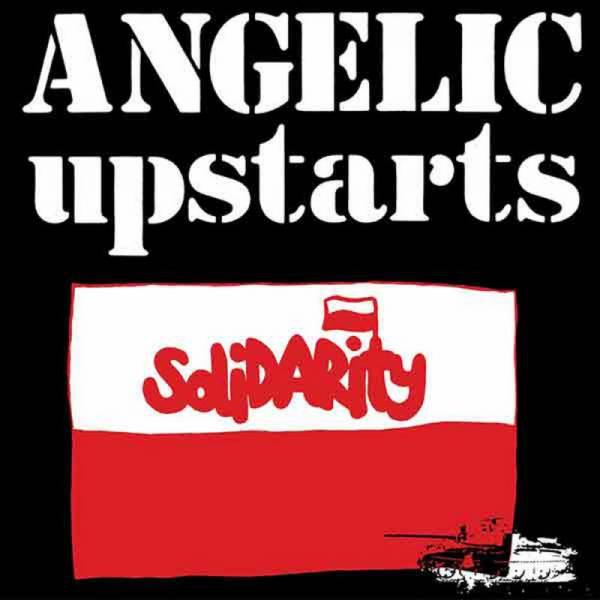 Angelic Upstarts - Solidaritiy, 7'' lim. verschiedene Farben