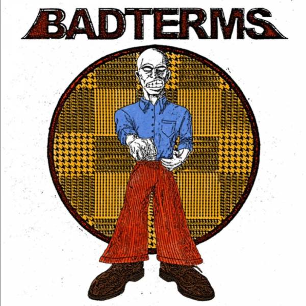 BadTerms - s/t, LP lim. 329 versch. Farben Lionheart Records