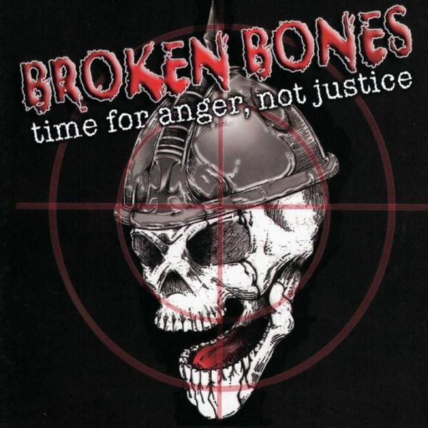 Broken Bones ‎– Time For Anger, Not Justice, CD US Import