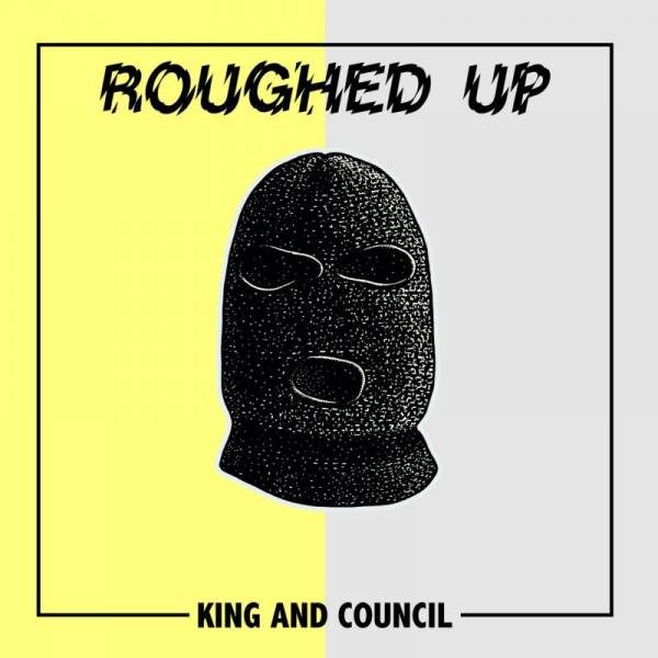 Roughed Up – King And Council, 7" lim. 350 schwarz