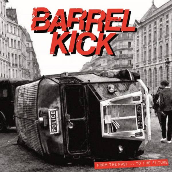 Barrel Kick ‎– From The Past ... To The Future, LP