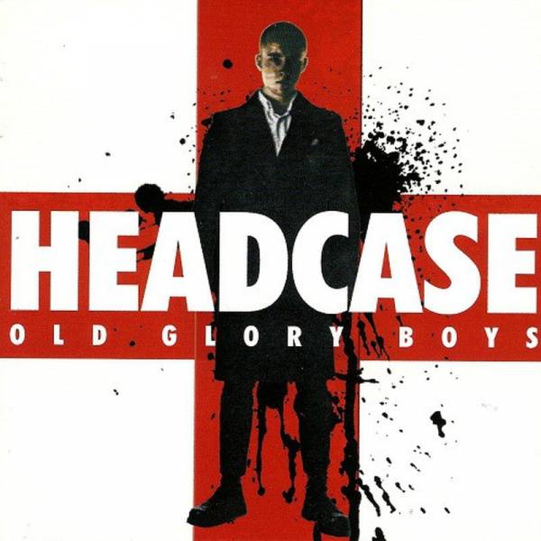 Headcase - Old Glory Boys, CD