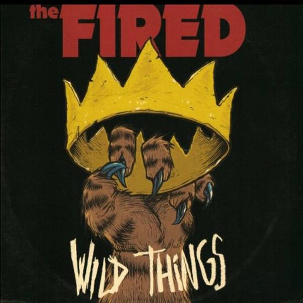 Fired, The - Wild Things, CD DigiPack