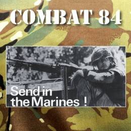 Combat 84 - Send in the Marines, CD lim. 300 Combat 84 - Send in the Marines, CD lim. 300