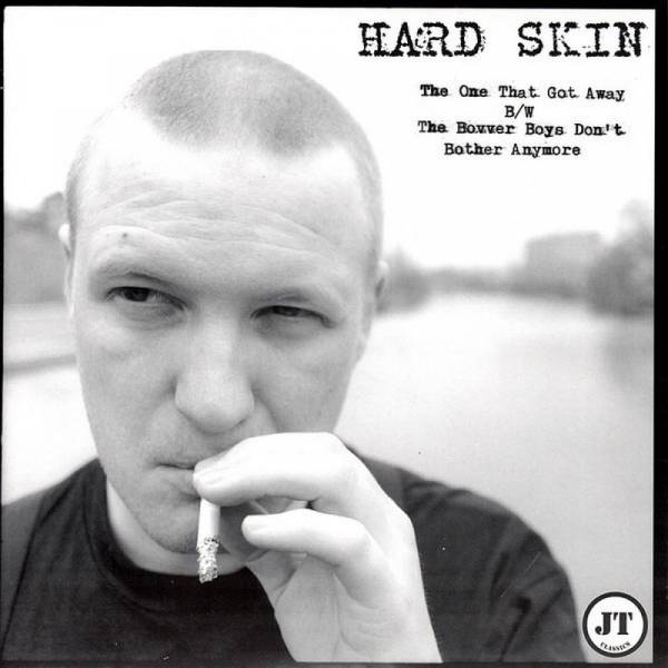 Hard Skin - That One That Got Away / The Bovver Boys Don't Bother Anymore, 7'' schwarz