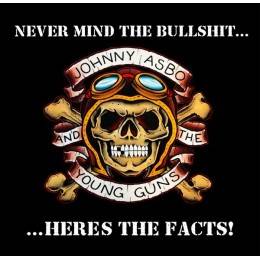 Johnny Asbo And The Young Guns – Never Mind The Bullshit... ...Heres The Facts!, CD