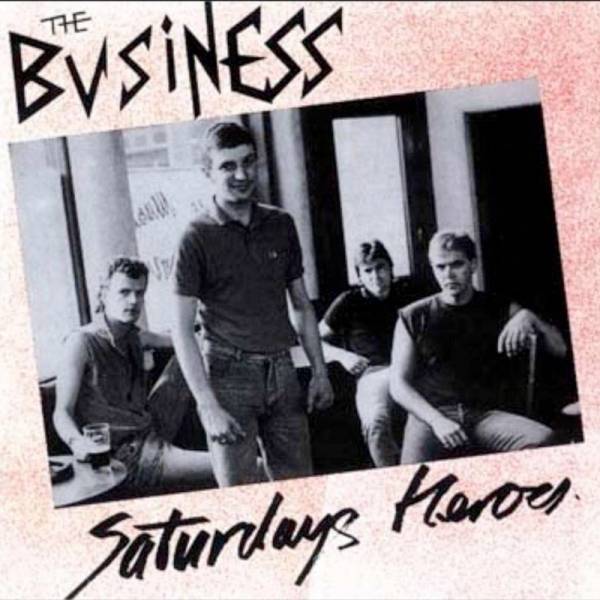 Business, the - Saturday's heroes, CD