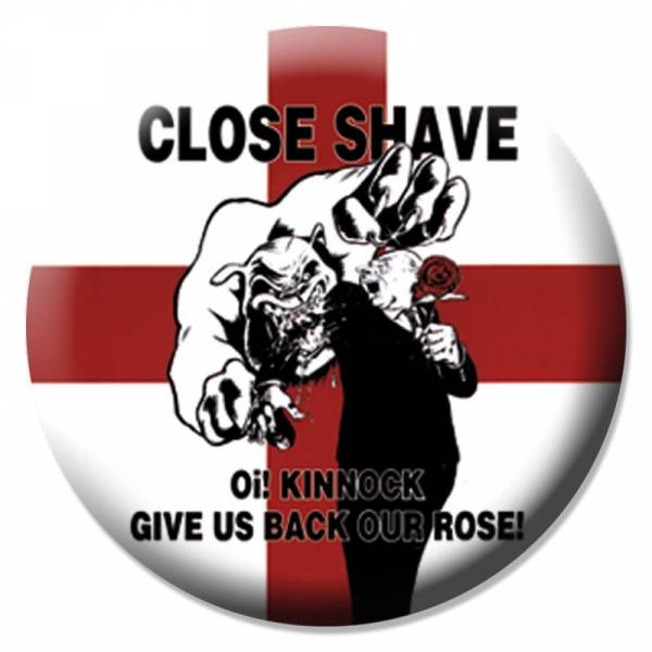 Close Shave - Oi! Kinnock, Button B027