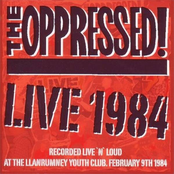 Oppressed, the - Live 1984, CD
