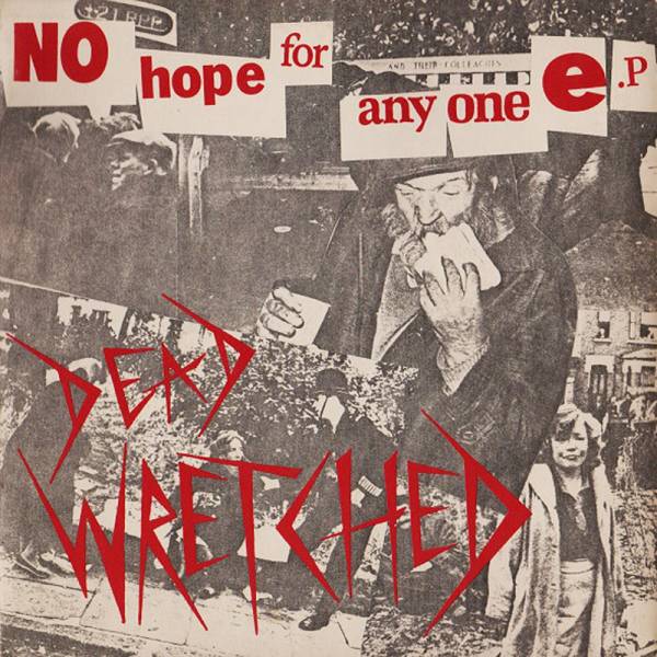 Dead Wretched - No hope for anyone, 7" lim. 500, verschiedene Farben