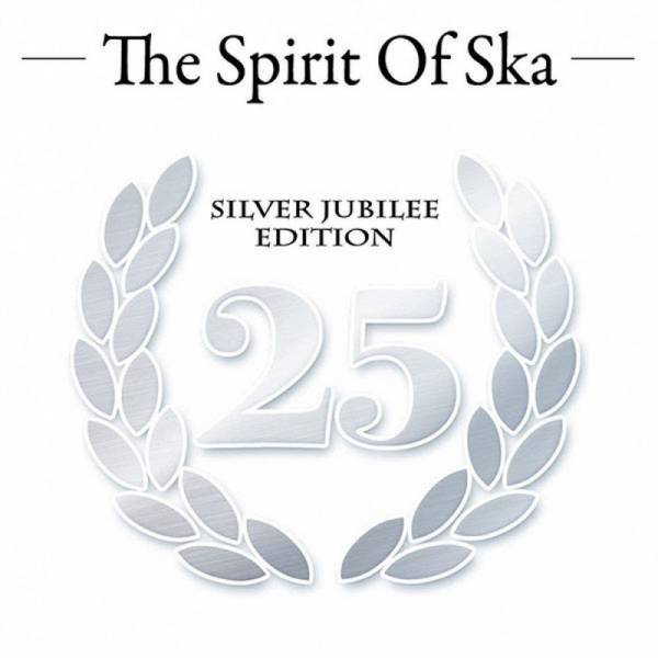 V/A The Spirit Of Ska - Silver Jubilee Edition, CD