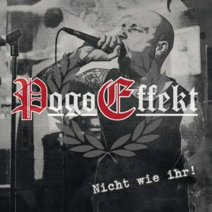 Pogo Effekt - Nicht wie ihr!, LP lim. 300 versch. Farben Pogo Effekt - Nicht wie ihr!, LP lim. 300 versch. Farben