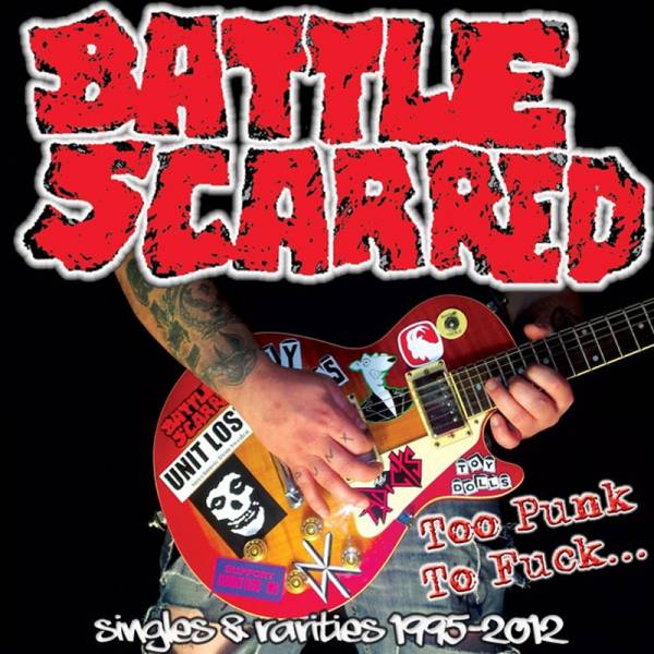 Battle Scarred - Too Punk to fuck, CD lim. 500
