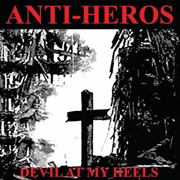 Anti-Heros - Devil At My Heels, CD Import VORBESTELLUNG