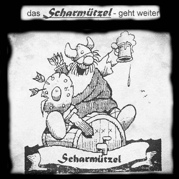 Scharmützel - Das Scharmützel geht weiter, CD-R Demo lim. 200