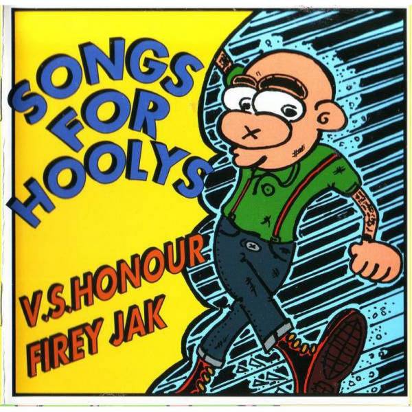 V.S. Honour / Firey Jak - Songs For Hoolys, CD