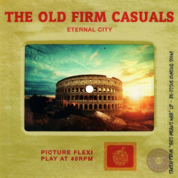 Old Firm Casuals, The - Eternal city, 7'' Flexi