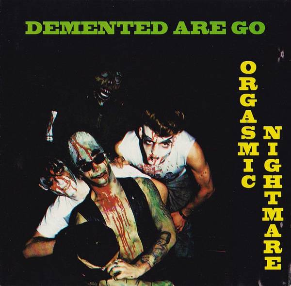 Demented Are Go - Orgasmic Nightmare, CD