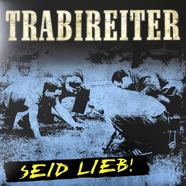 Trabireiter - Seid lieb!, LP schwarz, lim. 300