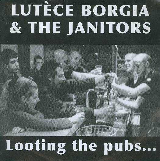 Lutece Borgia / Janitors, The - Looting the pubs..., 7'' schwarz