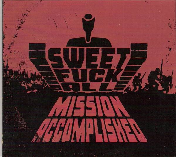 Sweet Fuck All - Mission Accomplished, CD Digipack nummeriert