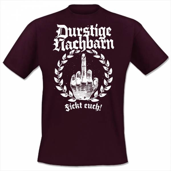 Durstige Nachbarn - Fickt Euch, T-Shirt verschiedene Farben