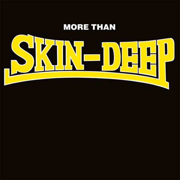 Skin Deep - More than Skin-Deep, LP lim. 500, verschiedene Farben